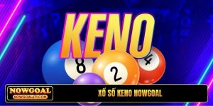 Xổ số Keno Nowgoal