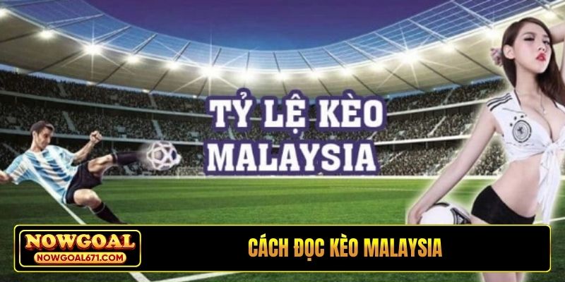 cách đọc kèo Malaysia