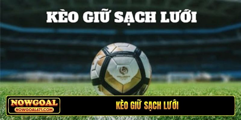 kèo giữ sạch lưới