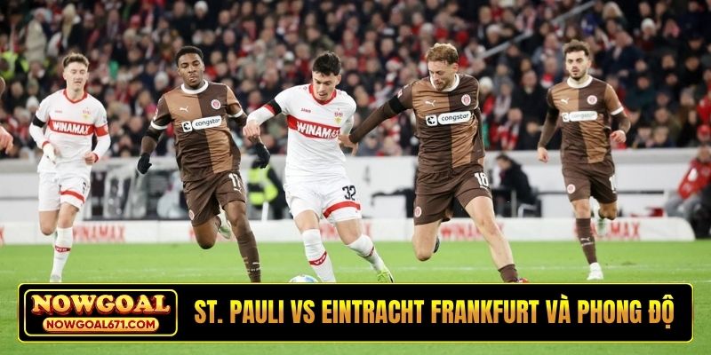 Soi kèo St. Pauli vs Eintracht Frankfurt và tình hình phong độ